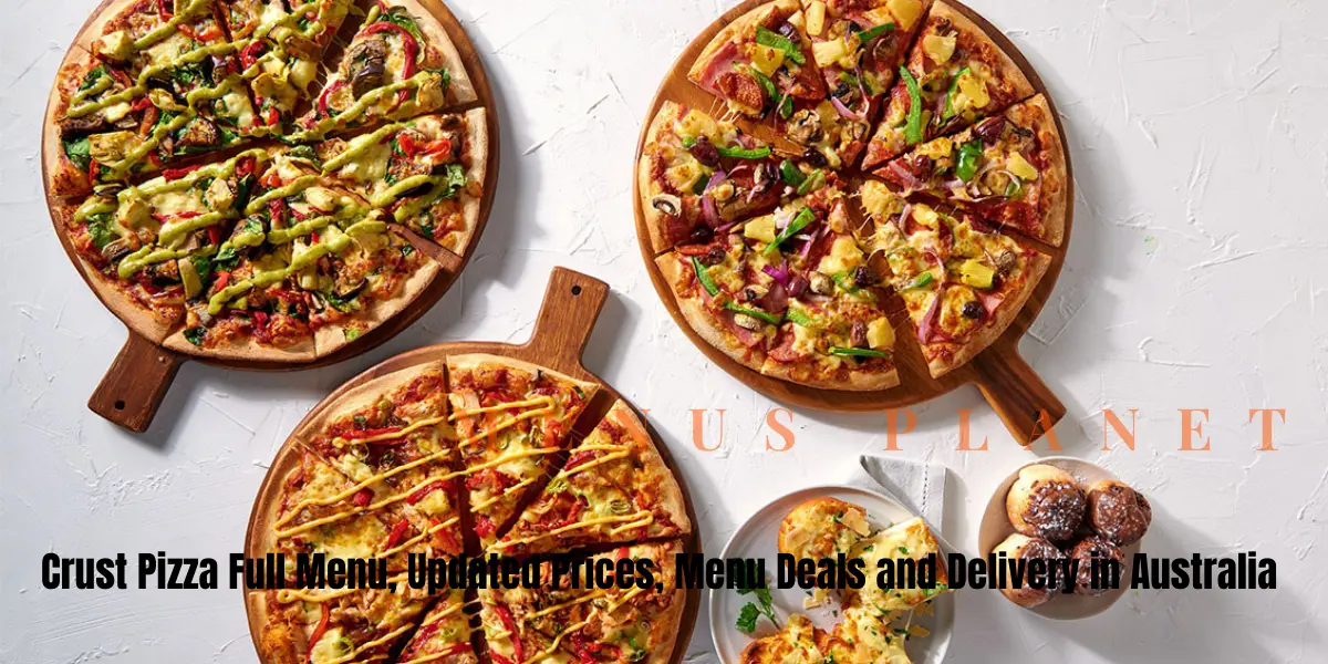 Crust Pizza menu and prices australia