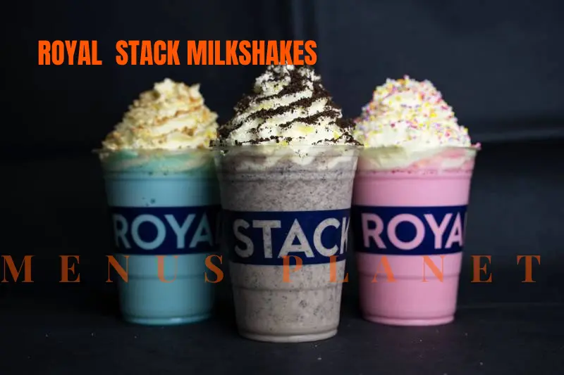 Royal stacks milkshakes